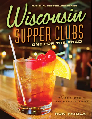 Cover of 'Wisconsin Supper Clubs: One for the Road' by Ron Faiola